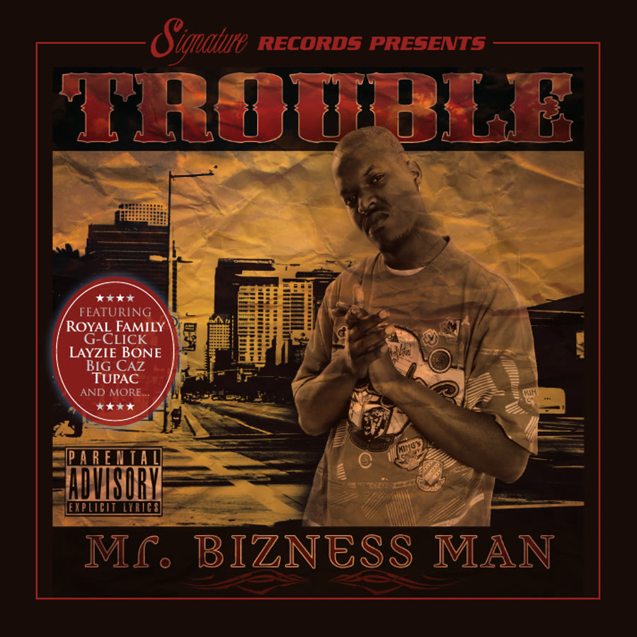 Trouble - Mr. Bizness Man